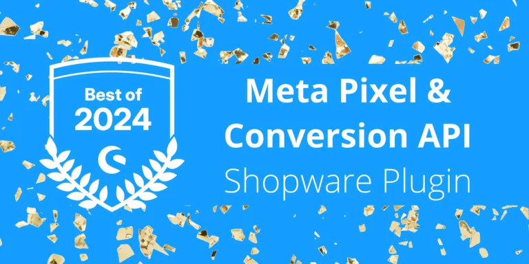 Top 10 Hersteller für Shopware Plugins 2024 – Auszeichnung für Meta Pixel & Conversion API